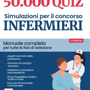50000 QUIZ - Simulazioni per il Concorso Infermieri