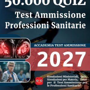 50.000 QUIZ - Test Ammissione Professioni Sanitarie